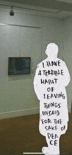 a white sign with writing on it that says i have terrible heart of leaving things unsaid for the sake of peace