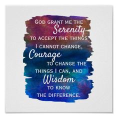 the quote for god grant me the serenity to accept the things i cannot't change