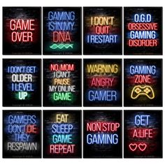 nine neon signs that say i don't want to be able to play video games