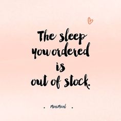 a pink background with the words, the sleep you've ordered is out of stock