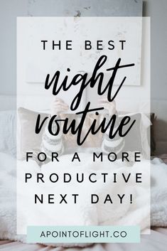 Night Routine for a Productive Day | Make these 5 easy habits part of your nighttime routine to make your day more productive and reach your goals!  #dailyroutine #nightroutine Best Night Routine, Beauty Routine Weekly, Beauty Routine Schedule, Night Beauty Routine, Beauty Routine Checklist, Nighttime Routine, Productive Habits