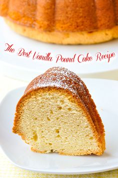 the best vanilla pound cake recipe on a white plate with powdered sugar sprinkled on top