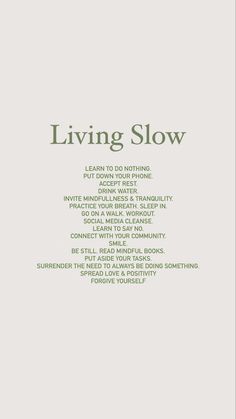 a poster with the words living slow written in green and black on it, against a white background