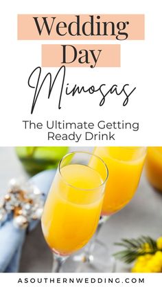 two glasses filled with orange juice and the words, wedding day minnesota the ultimate getting ready drink