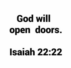 the words god will open doors in black and white, with an image of a cross on