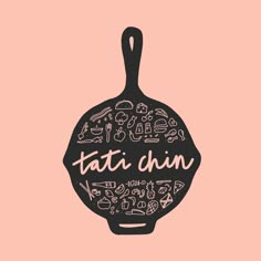 a black and white illustration with the words tati chin on it