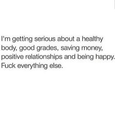 the text reads, i'm getting serious about a healthy body, good grates, saving money, positive relationships and being happy