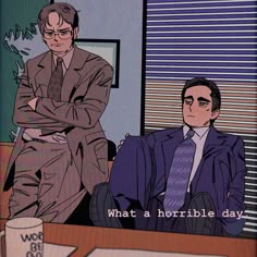 two men sitting at a desk in an office with the caption what a horrible day