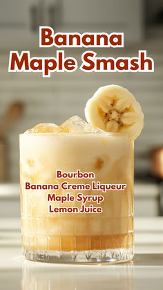 Banana Maple Smash Fall Bourbon Drinks Cocktail Recipes, Bourbon Smash Cocktail Recipes, Maple Bourbon Smash Cocktail, Bourbon Maple Syrup Cocktail, Bourbon Peach Smash Cocktail, Maple Cocktail, Banana Cocktails, Liqueur Cocktails