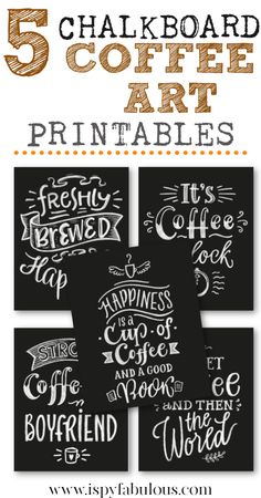 the five chalkboard coffee art printables are shown