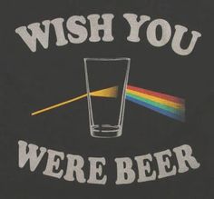 i wish you were beer t - shirt with rainbow drinking glass on the front and side