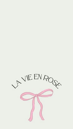 the words la vie en rose are written in black and pink on a white background