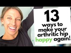 a woman holding up a sign that says 13 ways to make your athletic hip happy again