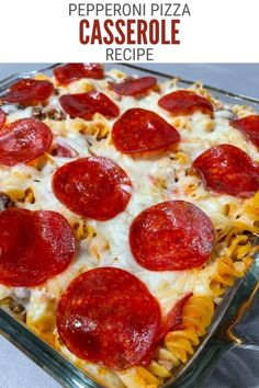 pepperoni pizza casserole recipe in a glass baking dish with text overlay