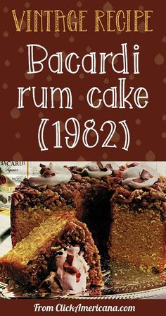 an advertisement for bacardi rum cake with the words, vintage recipe bacardi rum cake 1932