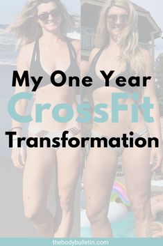 two women in bikinis standing next to each other with the words, my one year crossfit transformation