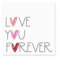 a card with the words love you forever written in red, pink and grey ink