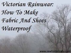 the words victorian rainwear how to make fabric and shoes waterproof on a foggy day