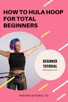 a woman with purple hair and black top in front of a pink background text reads how to hula hoop for total beginners