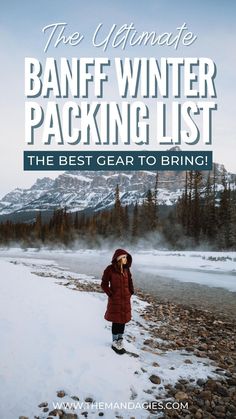 the ultimate banff winter packing list