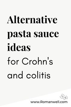 an advertisement with the words alternative pasta sauce ideas for croh's and collis