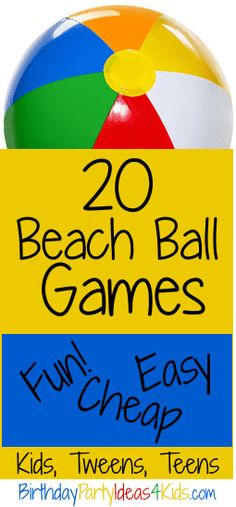 a beach ball game for kids with the title 20 beach ball games fun easy cheap