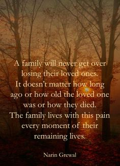 trees with leaves in the foreground and a quote about family will never get over losing their loved ones it doesn't matter how long ago