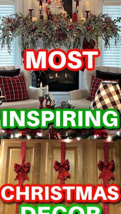 christmas decorations in front of a fireplace with the words most inspiring christmas decor