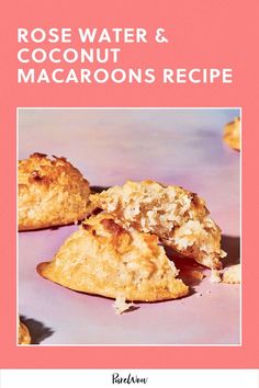 the cover of rose water and coconut macaroons recipe is shown on a pink background