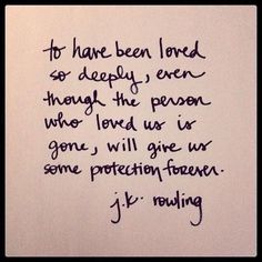 a handwritten poem written in black ink on a white paper with the words to have been loved so deeply, even though the person who lord us is gone will give us some protection