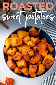 roasted sweet potatoes in a blue bowl with text overlay that reads roasted sweet potatoes