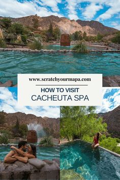 two people sitting on rocks in the middle of a swimming pool with mountains in the background and text overlay reading how to visit cachuta spa