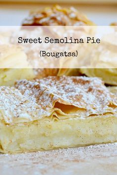 some food that is on top of a table with the words sweet semollina pie bougata