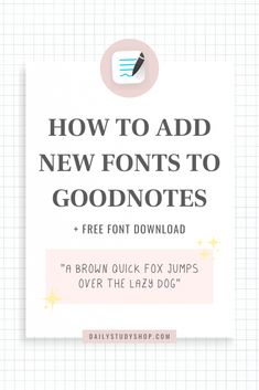 the text how to add new fonts to goodnotes on a white background