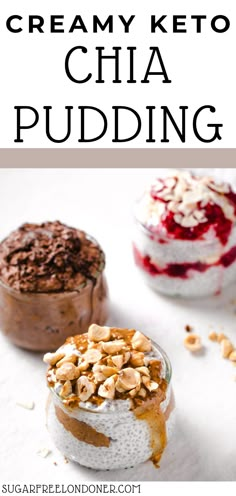 two desserts are shown with the words creamy keto chia pudding