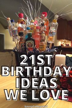 a birthday gift basket filled with liquor bottles and condiments for 21st birthday ideas we love