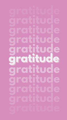 the words gratitude written in white and pink on a light purple background