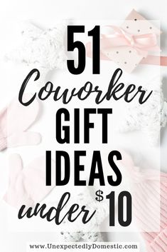 the text reads, 51 coworker gift ideas under $ 10 with pink and white bows