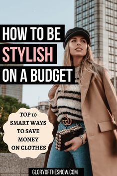 Learn the hottest tips and tricks on how to be stylish on a budget and save money on clothes! fashion money saving tips | affordable fashion | designer outlets | designer dupes | thrift stores | charity shops | clothes swapping | cashback | budgeting | steps to cleaning out your closet | how to dress well for work on a budget | cheap clothes that look expensive | cheap fashion ideas | how to look classy on a budget Cleaning Out Your Closet, How To Dress Well, Glory Of The Snow, Clothing Swap, Fashion Blogs, Anna Wintour, Fashion Tips For Women, Cheap Fashion