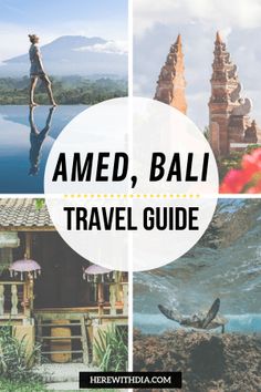 the words amed, bali travel guide are in four different pictures and there is a man standing on top of an island