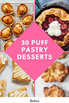 desserts and pastries with the words 30 puff pastry desserts on it in pink