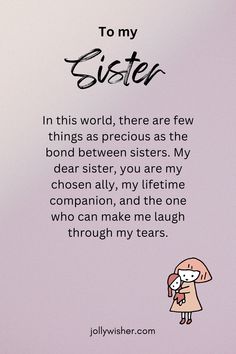 Show your sister how much she means with these special wishes, designed to make her feel loved and appreciated. Send her a smile and a little joy with these unique, caring words. 🌟 Caring Words, Dear Sister, My Dearest, Feel Loved, Feeling Loved, A Smile