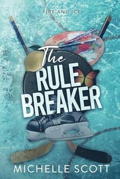 the book cover for the rules breaker by michael scott, featuring hockey equipment and ice skates