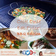 a collage of photos showing different foods being cooked on an outdoor grill with the words, cook once eat twice bbq edition