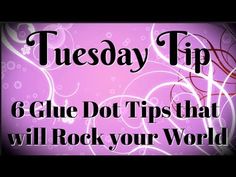 a purple background with the words tuesday tip 6 glue dot tips that will rock your world