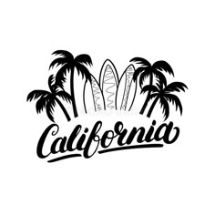 the word california with palm trees and surfboards