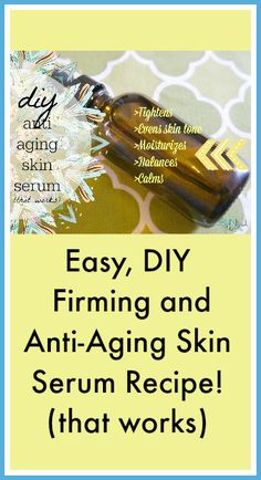 Firming and Anti-Aging Skin Serum Recipe (that works)! www.primallyinspired.com Diy Health, Skin Serum, Anti Aging Serum, Diy Skin Care, Diy Skin