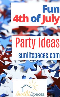 red, white and blue stars with the words 4th of july party ideas