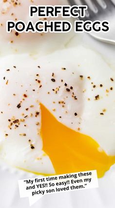 two fried eggs on top of each other with the words perfect poached eggs