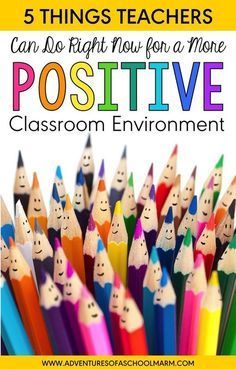 colorful pencils with the words 5 things teachers can do right now for a more positive classroom environment